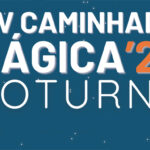 CAMINHADA MÁGICA NOTURNA PELA INCLUSÃO